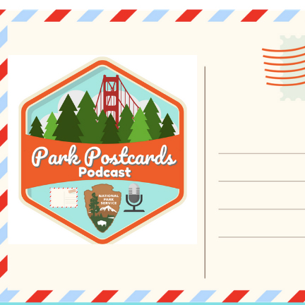 Listen to Episode 6 of the Park Postcard Podcast